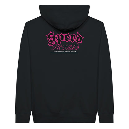 "Forget Love, Chase Speed" Hoodie front