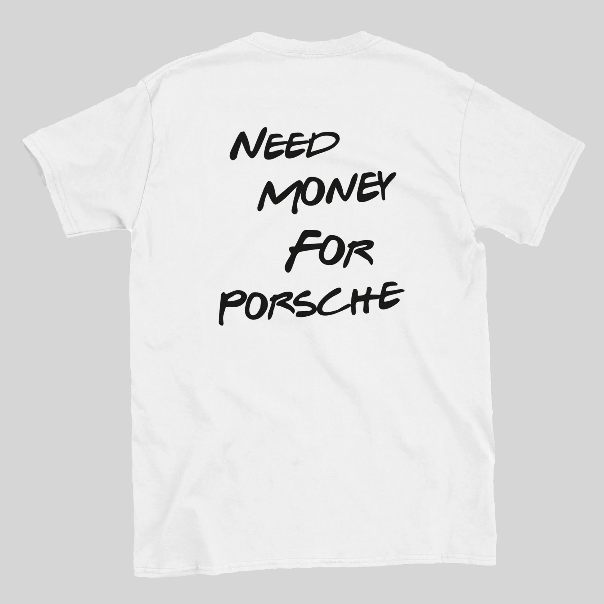 Need money for Porsche shirt white