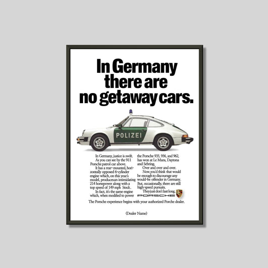 In Germany there are no getaway cars Porsche poster Framed