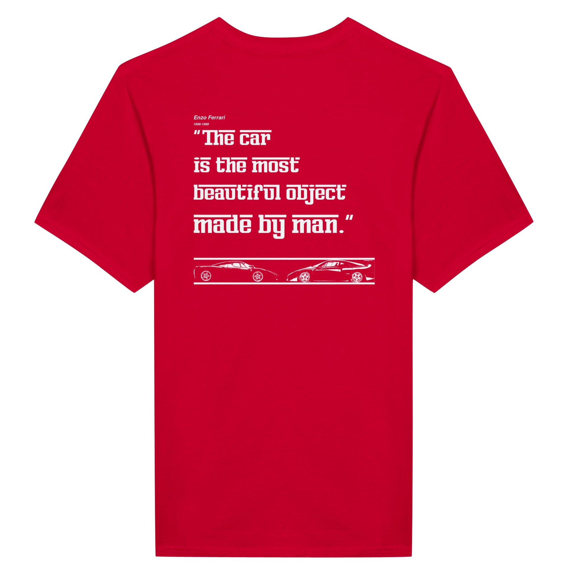 "The Car is the Most Beautiful Object Made by Man" Enzo Ferrari T-Shirt back 