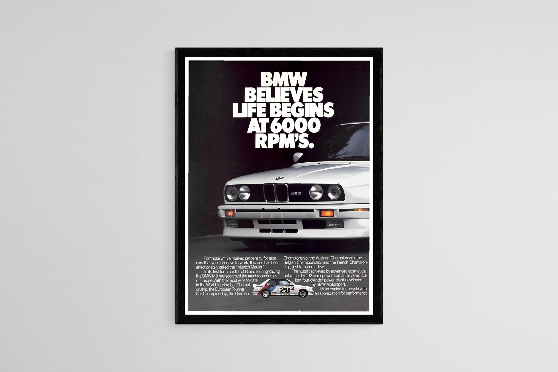 BMW E30 M3 BMW believes life begins at 6000 RPM´s poster Framed