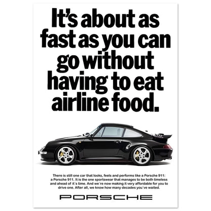 Porsche 911 993 Turbo ad poster: "Its about as fast as you can go without having to ear airline food." 