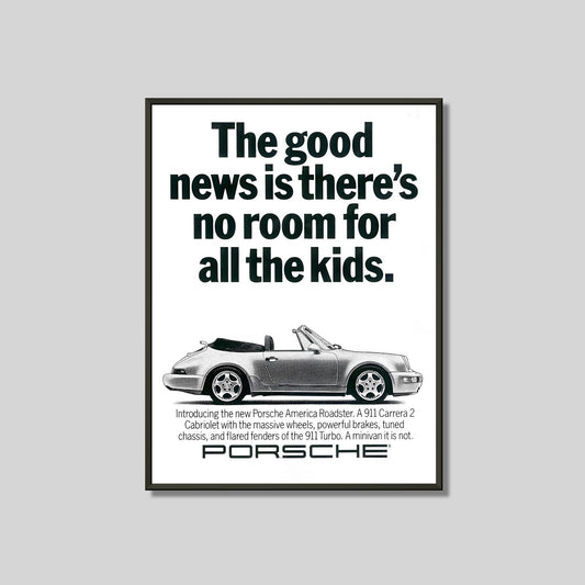 Porsche 911 Carrera 2 Roadster Vintage Ad poster: "The good news is there's no room for all the kids." Framed